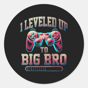 I Leveled Up To Big Bro Funny Gamer Big Brother  Classic Round Sticker