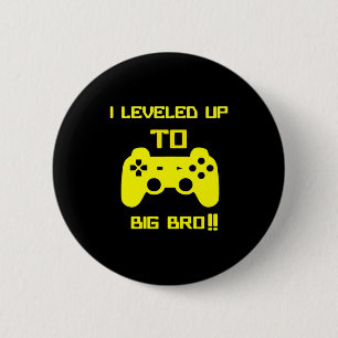 I Leveled Up To Big Bro Gamer New Brother 6 Cm Round Badge