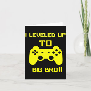 I Leveled Up To Big Bro Gamer New Brother Card