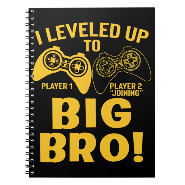 I Leveled Up To Big Bro   Notebook (Front)