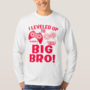 "I LEVELED UP TO BIG BRO! T-Shirt