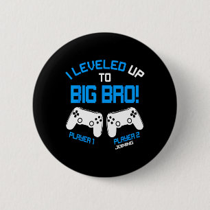 I Leveled Up To Big Bro - Video Gamer New Brother 6 Cm Round Badge
