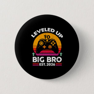 I Leveled Up To Big Brother 2026 Funny Big Bro Ann 6 Cm Round Badge