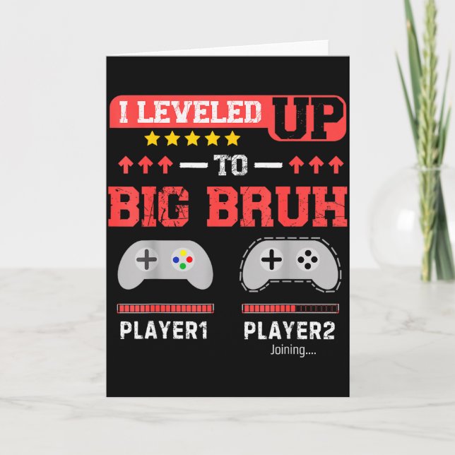 I Leveled Up To Big Bruh Gamer Funny Brother Gamer Card (Front)