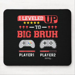 I Leveled Up To Big Bruh Gamer Funny Brother Gamer Mouse Mat
