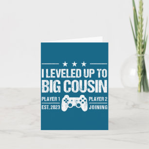 I Leveled Up To Big Cousin Est 2023 New Cousin _1  Card