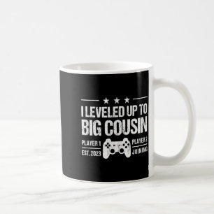 I Leveled Up To Big Cousin Est 2023 New Cousin T S Coffee Mug