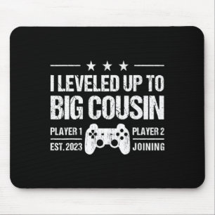 I Leveled Up To Big Cousin Est 2023 New Cousin T S Mouse Mat