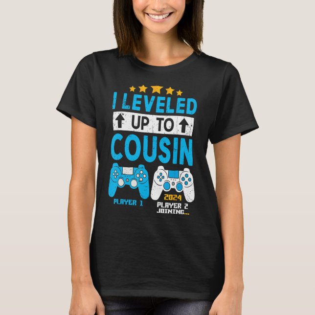 I Leveled Up To Cousin 2024 Gaming Soon To Be Cous T-Shirt (Front)