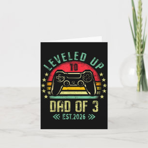 I Leveled Up To Dad Of 3 2026 Promoted To Dad Of T Card