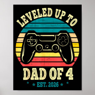 I Leveled Up To Dad Of 4 2026 Promoted To Dad Of F Poster