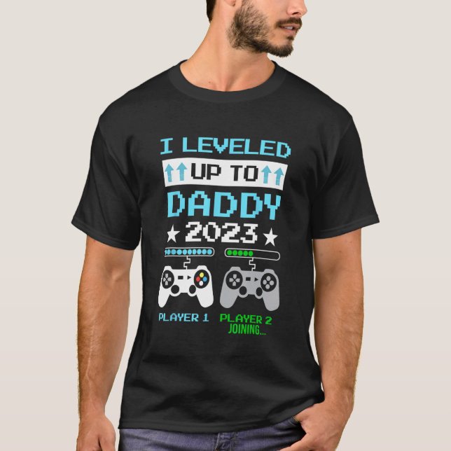 I Leveled Up To Daddy 2023 Gamer  Soon To Be Daddy T-Shirt (Front)