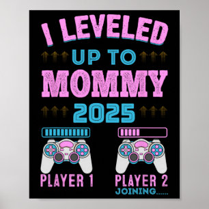 I Leveled Up To Mommy 2025 Pregnancy Announcement Poster