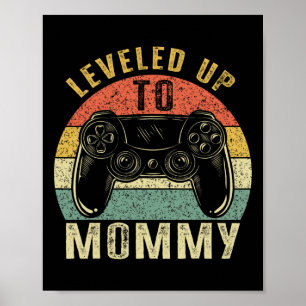 I Leveled Up To Mommy Vintage Video Gamer 1 Poster
