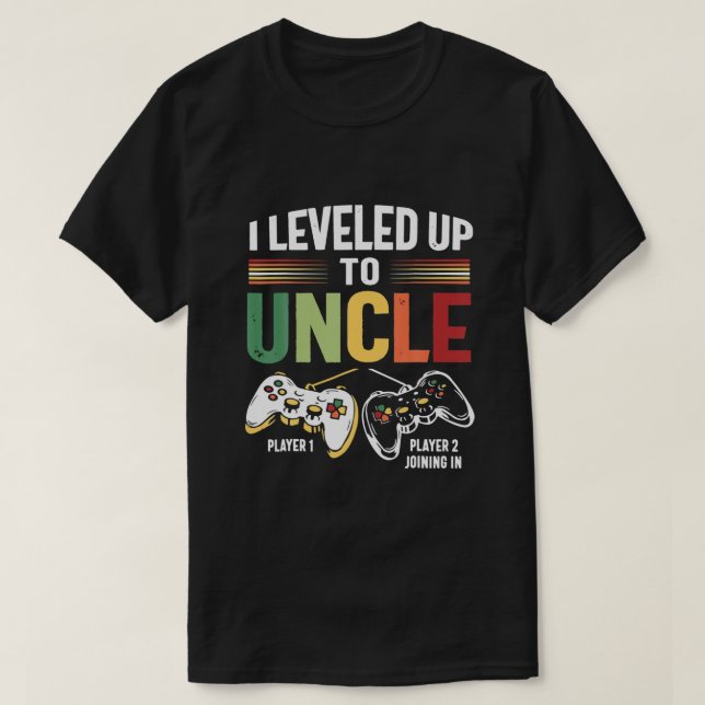 I Leveled Up To Uncle 2023 New Uncle Gamer Promote T-Shirt (Design Front)