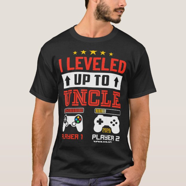 I Leveled Up To Uncle 2026 I'm Going To Be Uncle 2 T-Shirt (Front)