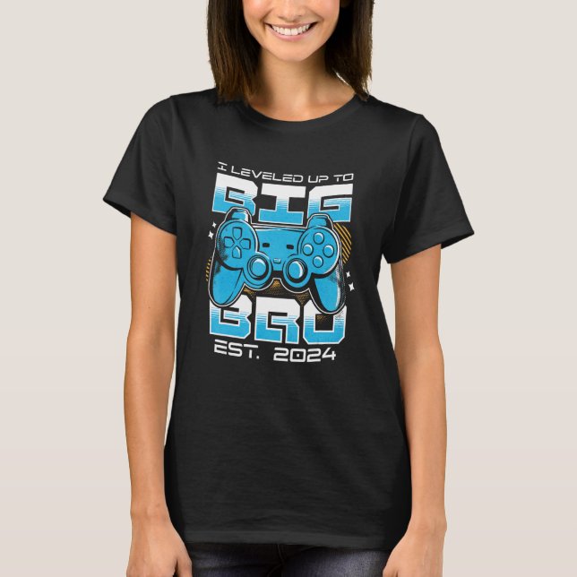 I Levelled up to Big Bro 2024 First Born Child Gam T-Shirt (Front)