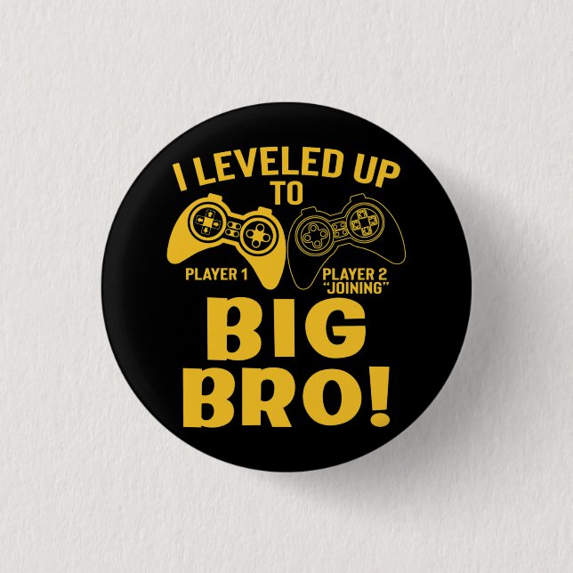 I Levelled Up To Big Bro 3 Cm Round Badge (Front)