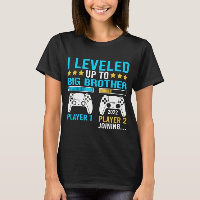 I Levelled Up To Big Bro Gamer Apparel New Brother T-Shirt (Front)