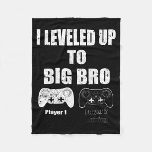 I levelled up to Big Bro Gamer new brother Fleece Blanket
