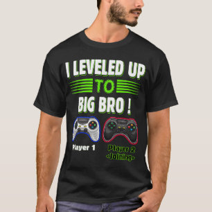 I levelled up to Big Bro Gamer New Brother T-Shirt