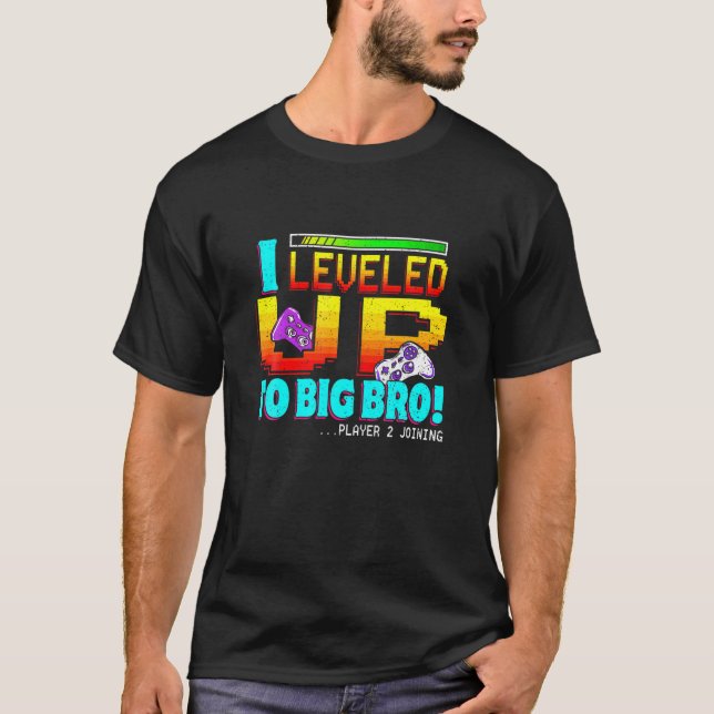I Levelled Up To Big Bro New Brother Gaming Gamer  T-Shirt (Front)