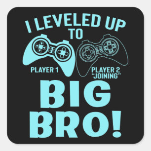 I Levelled Up To Big Bro Square Sticker