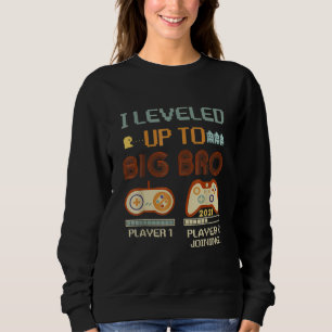 I Levelled Up To Big Brother 2021 Promoted To Big Sweatshirt