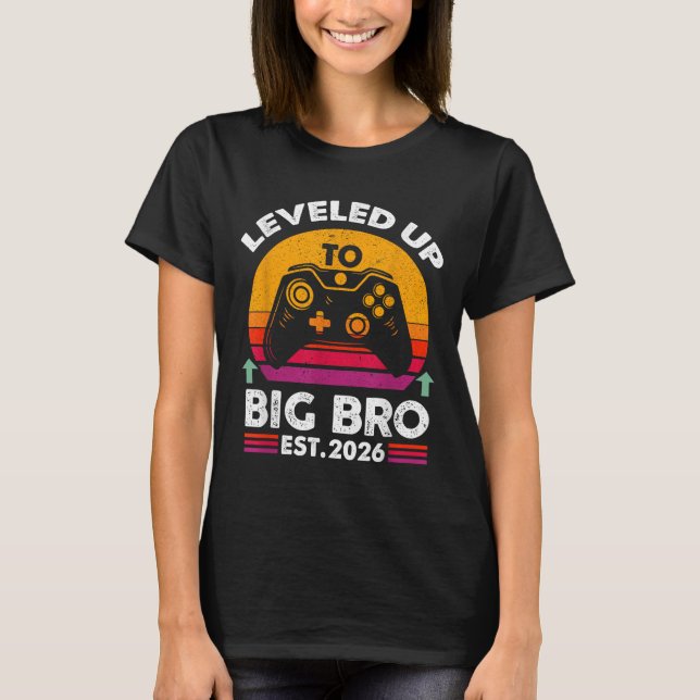 I Levelled Up To Big Brother 2026 Funny Big Bro An T-Shirt (Front)
