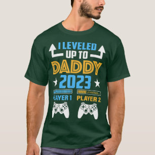 I Levelled Up To Daddy 2023 Funny Soon To Be Dad 2 T-Shirt