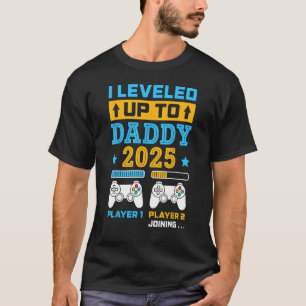I Levelled Up To Daddy 2025 Soon To Be Dad Fathers T-Shirt