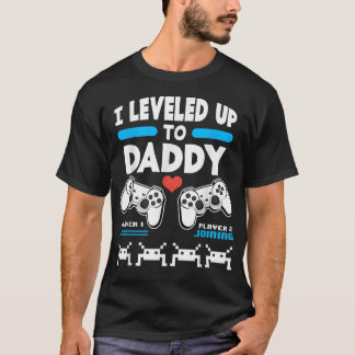 I Levelled Up To Daddy Gamer Player 1 Player 2 Joi T-Shirt