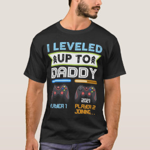 I Levelled Up To Daddy, Perfect for new dad, Dad t T-Shirt