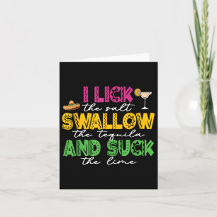 I Lick The Salt Swallow The Tequila Cinco De Mayo  Card