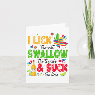I Lick The Salt Swallow The Tequila Cinco De Mayo  Card