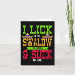 I Lick The Salt Swallow The Tequila Cinco De Mayo Card
