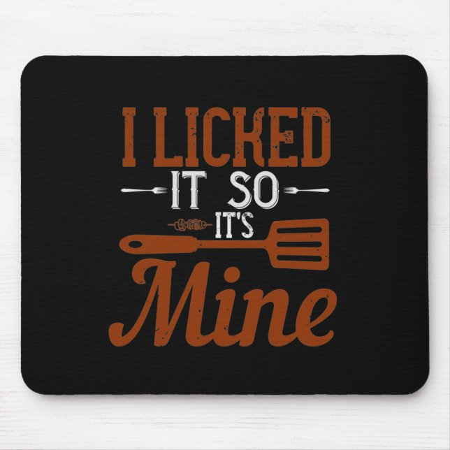 I Licked It So It’S Mine Mouse Mat (Front)