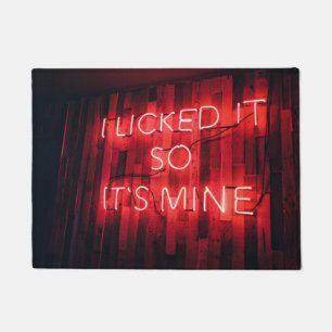 I Licked It So Its Mine Doormat
