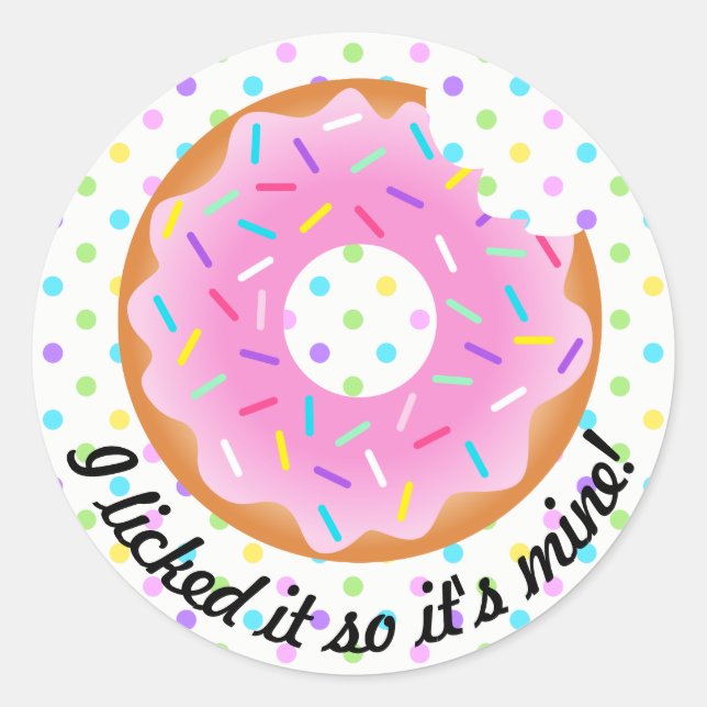 I licked it so it's mine Doughnut Sticker (Front)