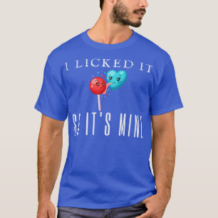I Licked It So Its Mine Stitch T-Shirt
