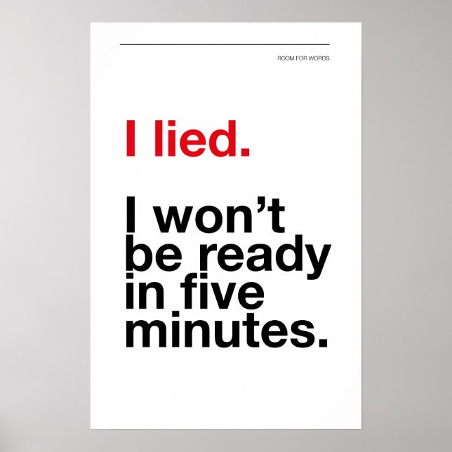 I LIED! I WON’T BE READY IN FIVE MINUTES – Poster (Front)