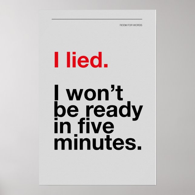 I LIED! I WON’T BE READY IN FIVE MINUTES – Poster (Front)