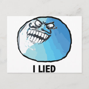 I Lied Rage Face Meme Postcard