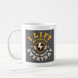 I Lift Everyday (Grey/Gold) Coffee Mug
