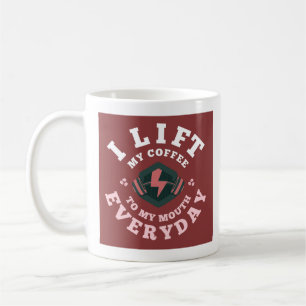 I Lift Everyday (Pink) Coffee Mug