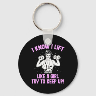 I Lift Like A Girl Weightlifting Woman  Key Ring