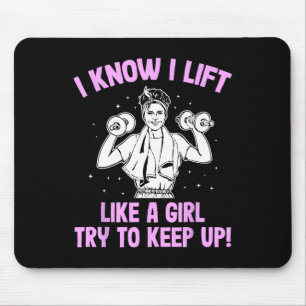 I Lift Like A Girl Weightlifting Woman Mouse Mat