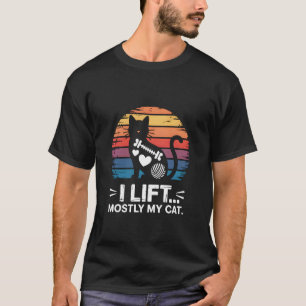 I Lift Mostly My Cat Funny Workout Cat Lover 2 T-Shirt