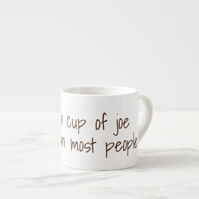 I like a cup of joe more... | Funny Coffee Slogans (Front Right)