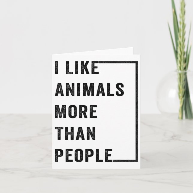 I Like Animals More Than People 2  Card (Front)